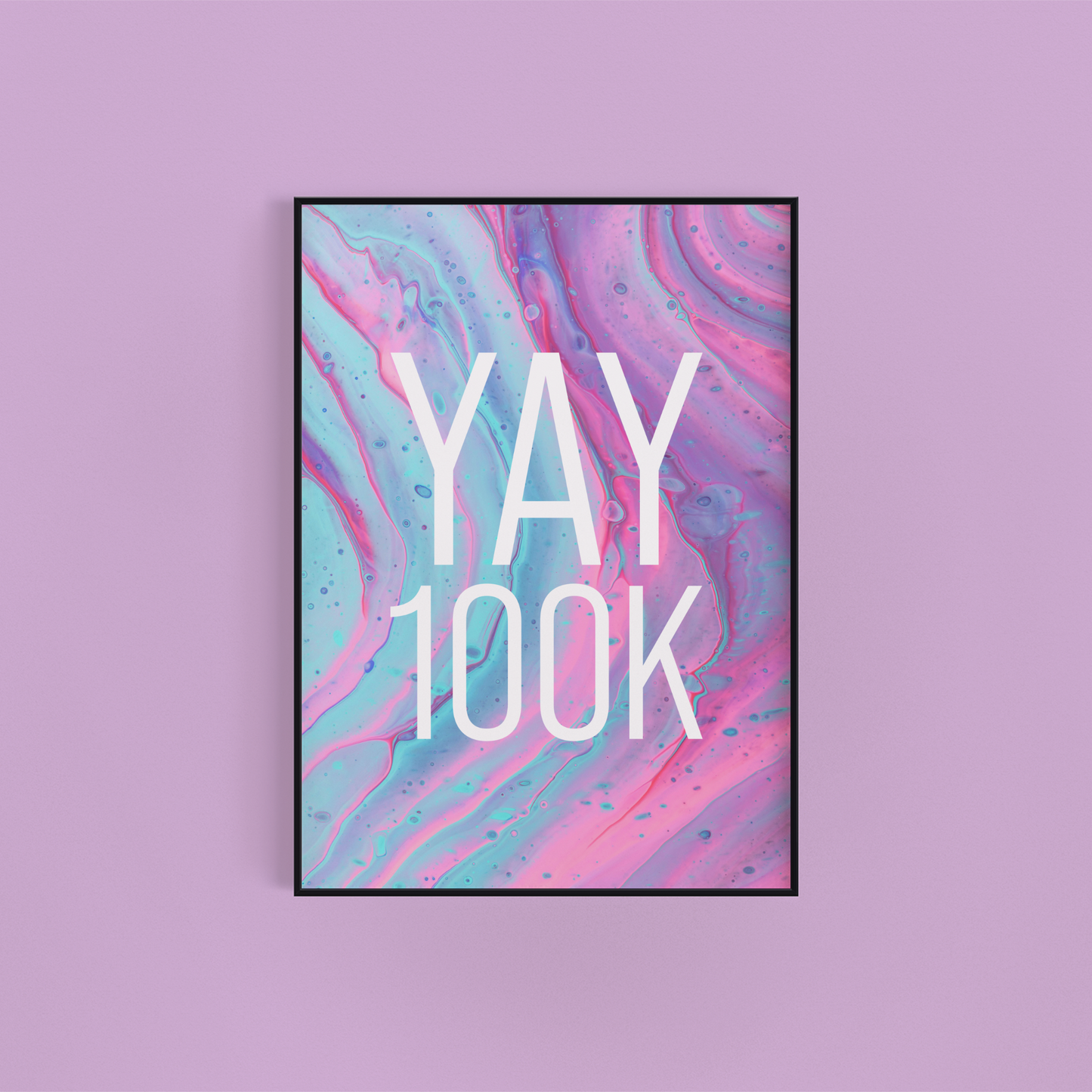 Yay 100k Wall Art Print